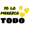 YO LO
MEREZCO
TODÓ