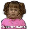 YA ESTOY HARTA!