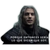 PORQUE ENTONCES SERÍA
LO QUE DICEN QUE SOY.