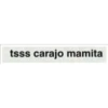 tsss carajo mamita