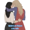 Quiero un futuro
a tu lado