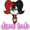dame todo