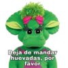 Deja de mandar
huevadas, por
favor