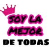 SOY LA
MEJOR
DE TODAS