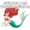 JUGAMOS A LOS
VAQUEROS GUAPO?
@SOYCHOOOOMILO