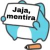 Jaja,
mentira
nesaki