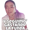 @ballolet88 Y SEGUIMO GASTANDO LA FUNDA