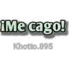 IMe cago!
Khotto.895