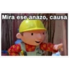 Mira ese anazo, causa