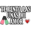 TE PINTO LAS
UNAS MI
AMOR