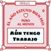 El Año Estuvo Bien Feo Pero Al Menos 16