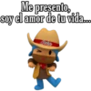 Me presento,
soy el amor de tu vida....
John