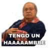 @A deAby
TENGO UN
HAAAAAMBRE