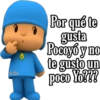 John
Por qué te
gusta
Pocoyo y no
te gusto un
poco Yo!!!