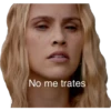 No me trates