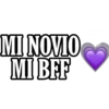 MI NOVIO
MI BFF