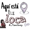 Aquí está
tu
loca
e_Femifancy