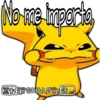 No me importa,
It SwGRILLOW