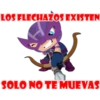 LOS FLECHAŽOS EXISTEN
SOLO NO TE MUEVAS
