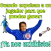 Cuando expulsan a un
jugador para que
puedas ganar:
DEPORTIVO
CRASZ AZUL
MEXICO
Clau
¡Ya nos exhibiste!