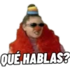 QUE HABLAS?
UÉ.