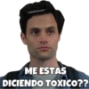 PemmARIAS91
ME ESTAS
DICIENDO TOXICO??
