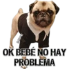 MIKE
OK BEBÉ NO HAY
PROBLEMA