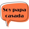Soy papa
casada