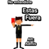 No entendiste
Estas
Fuera
Att:
Admis
}