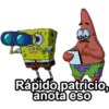Rápido patricio, anota eso