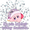 Cokki No me hables. estoy molesta