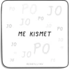 Ро
ро PO 30
PO
JO
50
50
PO
30
50
ME KISMET
Jo ро
REHATLLIKU
PO
PO
30
PO