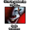 Si no te gustan las
reglas...
Nadie
te detiene