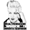 DEJA.. PIENSO SI ME
IMPORTA TU OPINIÓN