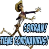 CORRAN! TIENE CORONAVIRUS!