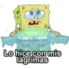 Lo hice con mis lágrimas