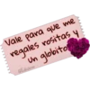 Vale para que me
regales rositas y
globito
Un
@Edhumw