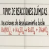 TIPOS DE REACCIONES QUIMICAS
Reacciones de desplazamiento doble
Ba(NO₂)2 + Na₂SO → Baso + 2NaNO₂