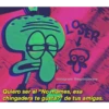 OSER
Instagram: @esponjawav
Quiero ser el "No mames, esa
chingadera te gusta?" de tus amigas.