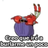 Creo que iré a burlarme un poco