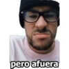 pero afuera
