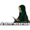 PSOYCHOOQOMILO
SÍ, ESTOY DEVASTADA