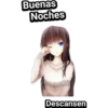 Buenas
Noches
Descansen