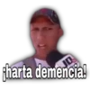 D
harta demencia!