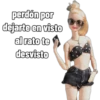 perdón por
dejarte en visto
al rato te
desvisto