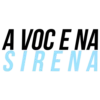 A VOCE NA
SIRENA