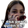 Y esa perra quién es?