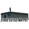 STAJE CU ISS MA PO?