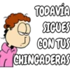 TODAVÍA
SIGUES
CON TUS
CHINGADERAS