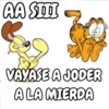 AA SIII
VAYASE A JODER
A LA MIERDA